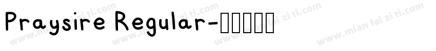 Praysire Regular字体转换